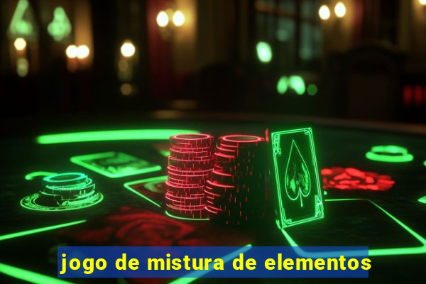 jogo de mistura de elementos